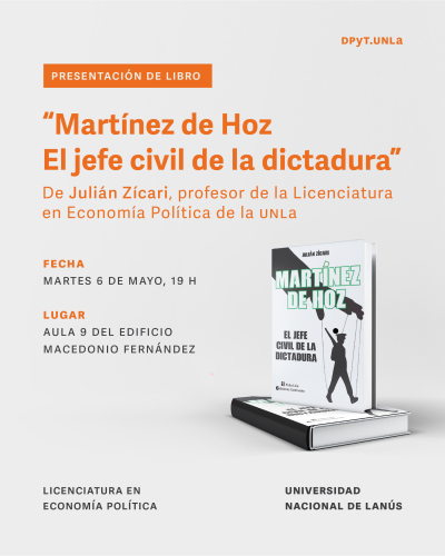 El libro &quot;Martínez de Hoz. El jefe civil de la dictadura&quot; se presenta en la UNLa