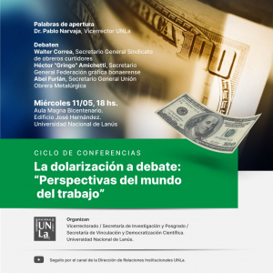 Invitan a un nuevo debate sobre dolarización y el mundo del trabajo