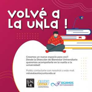 Sumate al espacio &quot;Volvé a la UNLa&quot; y retomá tus estudios universitarios