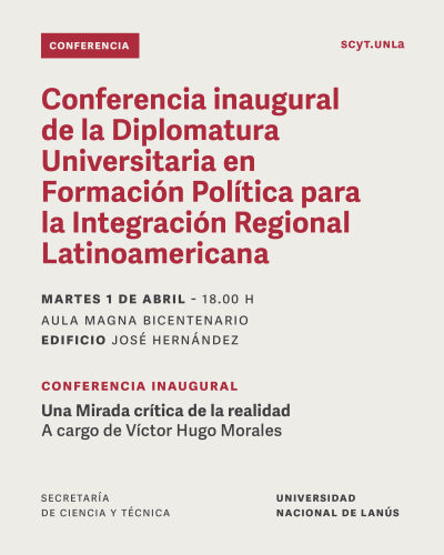 Conferencia inaugural de la Diplomatura en Formación Política para la Integración Latinoamericana