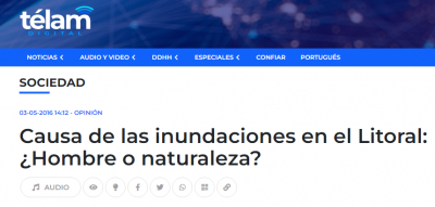 Causa de las inundaciones en el Litoral: ¿Hombre o naturaleza?