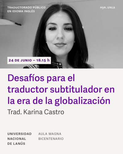 Conferencia sobre los desafíos para el traductor subtitulador junto a Karina Castro en la UNLa