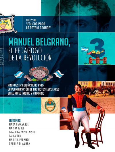 Cuaderno Nro. 3: Belgrano, el pedagogo de la revolución