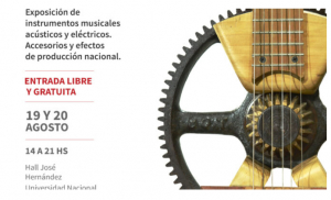 Llega a la UNLa la quinta edición de expo Luthiers, la muestra de instrumentos musicales acústicos y eléctricos, equipamiento y accesorios de efectos de producción nacional