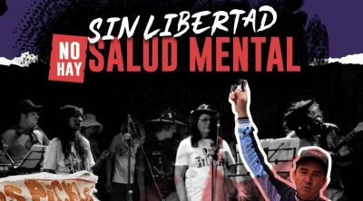 Sin libertad, no hay salud mental