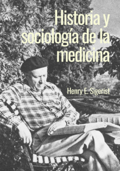 El ISCo lanza &quot;Historia y sociología de la medicina: Selecciones&quot; de Henry Sigerist