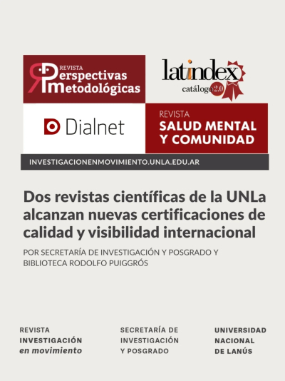 Dos revistas científicas de la UNLa alcanzan nuevas certificaciones de calidad y visibilidad internacional