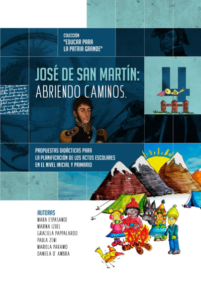 Cuaderno Nro. 4: José de San Martín, abriendo caminos